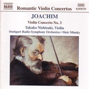 Joachim, J. : Violin Concerto No. 3 / Overtures, Opp. 4 And 13 cover image