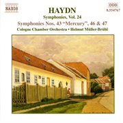 Haydn : Symphonies, Vol. 24 (nos. 43, 46, 47) cover image