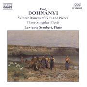 Dohnanyi : Winterreigen / 6 Piano Pieces / 3 Singular Pieces cover image
