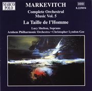 Markevitch : Orchestral Music, Vol.  5. La Taille De L'homme cover image