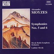 Moyzes : Symphonies Nos. 5 And 6 cover image