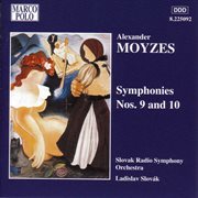 Moyzes : Symphonies Nos. 9 And 10 cover image