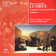 Lumbye : Orchestral Works, Vol.  4 cover image