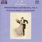 Ziehrer : Selected Dances And Marches, Vol. 3 cover image