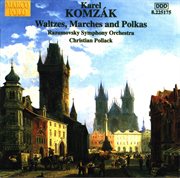 Komzak I / Komzak Ii : Waltzes,  Marches, And Polkas, Vol. 1 cover image