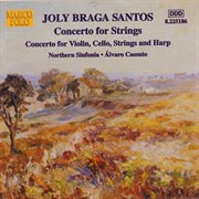 Braga Santos : Sinfonietta For Strings / Violin Concerto cover image