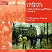Lumbye : Orchestral Works, Vol.  6 cover image