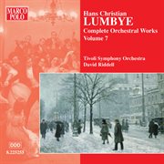 Lumbye : Orchestral Works, Vol.  7 cover image