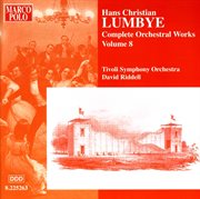 Lumbye : Orchestral Works, Vol.  8 cover image