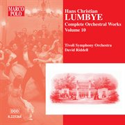 Lumbye : Orchestral Works, Vol.  10 cover image