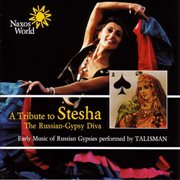 A Tribute To Stesha : Early Music Of Russian Gypsies cover image