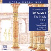 Opera Explained : Mozart. The Magic Flute (smillie) cover image