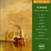 Art & Music : Turner. Music Of His Time cover image