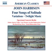 Harbison : Four Songs Of Solitude / Variations / Twilight Music cover image