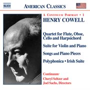 Cowell : Quartet / Violin Suite / Songs / Piano Pieces / Polyphonica / Irish Suite cover image