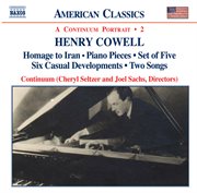 Cowell : Homage To Iran / Piano Pieces / Set Of Five / Six Casual Developments / Two Songs cover image