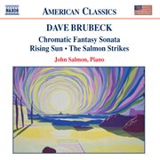 Brubeck : Chromatic Fantasy Sonata / Rising Sun cover image