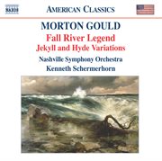 Gould : Fall River Legend. Jekyll And Hyde Variations cover image