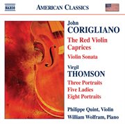Corigliano : Red Violin Caprices (the) / Violin Sonata / Thomson, V.. 5 Ladies / Portraits cover image