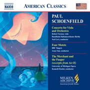 Schoenfield : Viola Concerto / Four Motets / The Merchant And The Pauper cover image