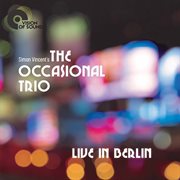 Simon Vincent's The Occasional Trio (live In Berlin) cover image