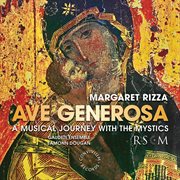 Ave generosa : a musical journey with the mystics cover image