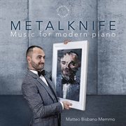 Metalknife : Music For Modern Piano cover image