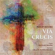 Philip Moore : Via Crucis cover image