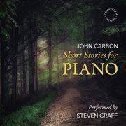 John Carbon : Short Stories For Piano cover image