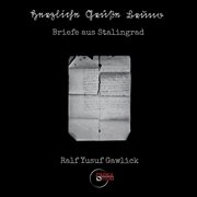 Ralf Yusuf Gawlick : Herzliche Grüße Bruno, Op. 21 (briefe Aus Stalingrad) cover image