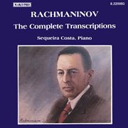 Rachmaninov : Piano Transcriptions (complete) cover image