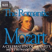 Mozart : Romantic Mozart (the) cover image