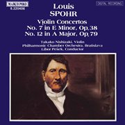 Spohr : Violin Concertos Nos. 7 And 12 cover image