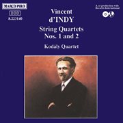 Indy : String Quartets Nos. 1 And 2 cover image