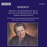 Enescu : Suites Nos. 1 And 2 / Concert Overture cover image