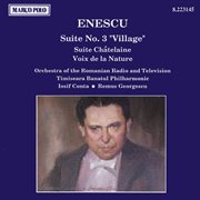 Enescu : Suite No. 3, 'village' / Suite Chatelaine cover image