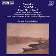 Glazunov : Piano Music, Vol.  2 cover image