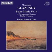 Glazunov : Piano Music, Vol.  4 cover image