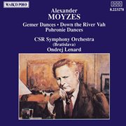 Moyzes : Gemer Dances / Down The River Vah cover image