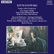 Szymanowski : Songs With Orchestra cover image