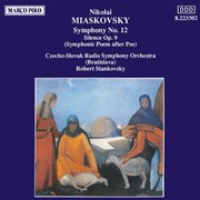 Myaskovsky : Silence Op. 9 / Symphony No. 12 cover image