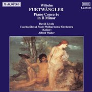 Furtwangler : Piano Concerto In B Minor cover image
