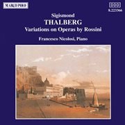 Thalberg : Variations On Operas By Rossini cover image