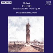 Fuchs : Piano Sonatas Op. 19 And Op. 88 cover image