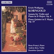 Korngold : Violin Sonata, Op. 6 / Piano Quintet, Op. 15 cover image
