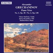 Grechaninov : Piano Trios Nos. 1 And 2 cover image