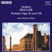 Heller : Preludes Opp. 81 And 150 cover image
