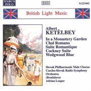 Ketelbey : In A Monastery Garden / Chal Romano cover image
