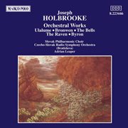 Holbrooke : Orchestral Works cover image