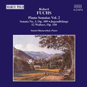 Fuchs : Piano Sonata Op. 108 / Jugendklange / 12 Waltzes cover image